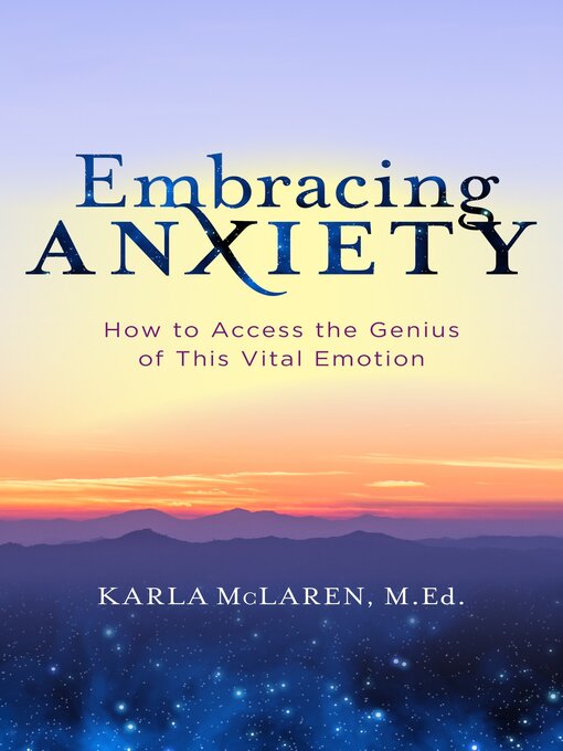 Title details for Embracing Anxiety by Karla McLaren - Available